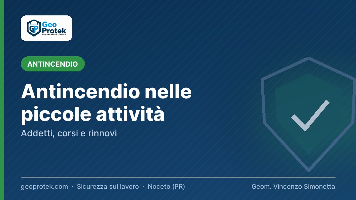 Antincendio nelle piccole attività: addetti, corsi e rinnovi