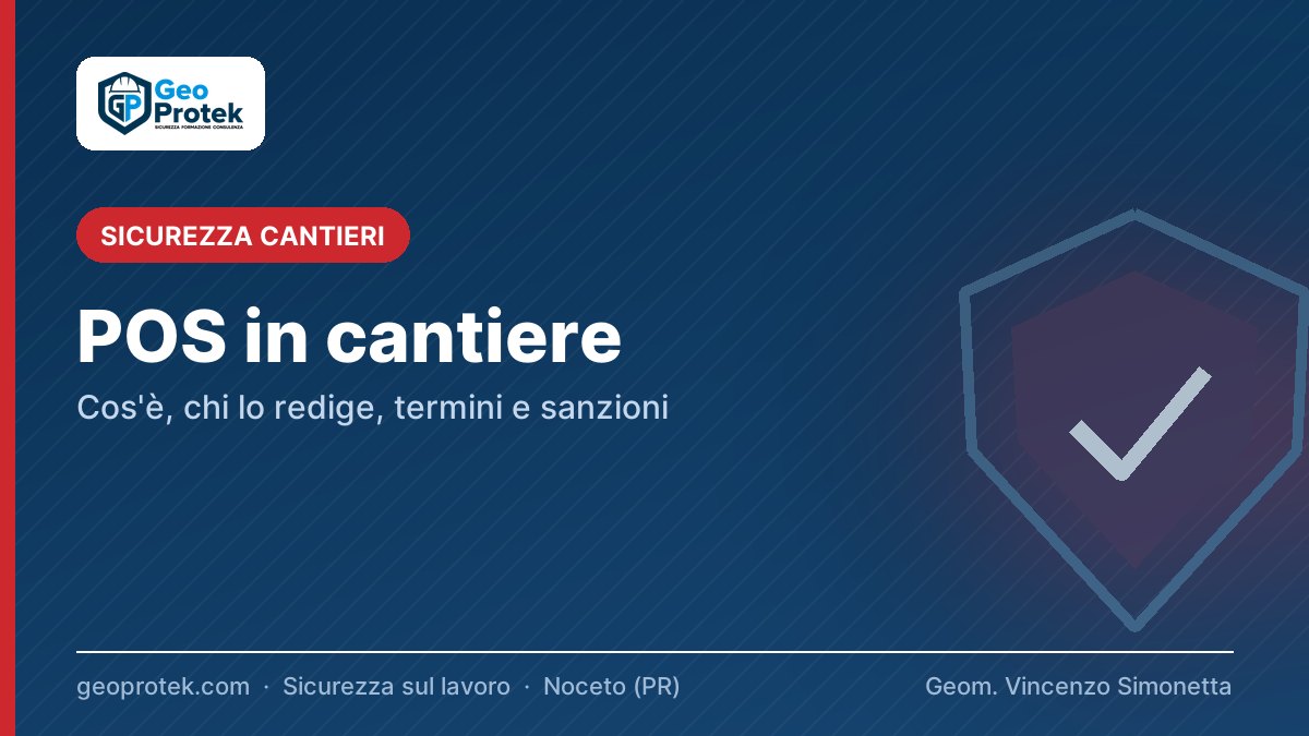POS in cantiere: cos'è, chi lo redige, termini e sanzioni